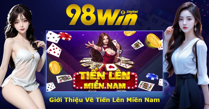 Giới Thiệu Về Tiến Lên Miền Nam