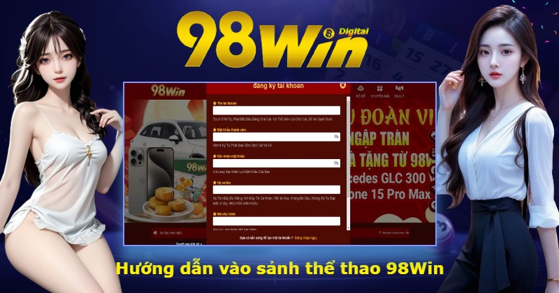 Hướng dẫn vào sảnh thể thao 98Win