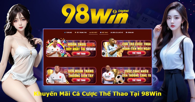 Khuyến Mãi Cá Cược Thể Thao Tại 98Win