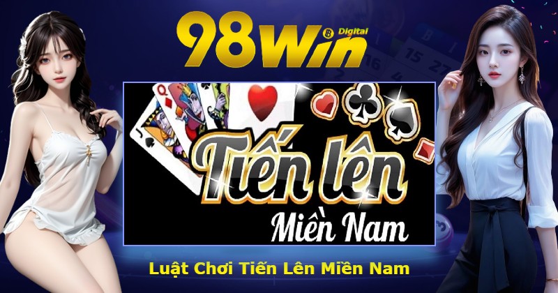 Luật Chơi Tiến Lên Miền Nam