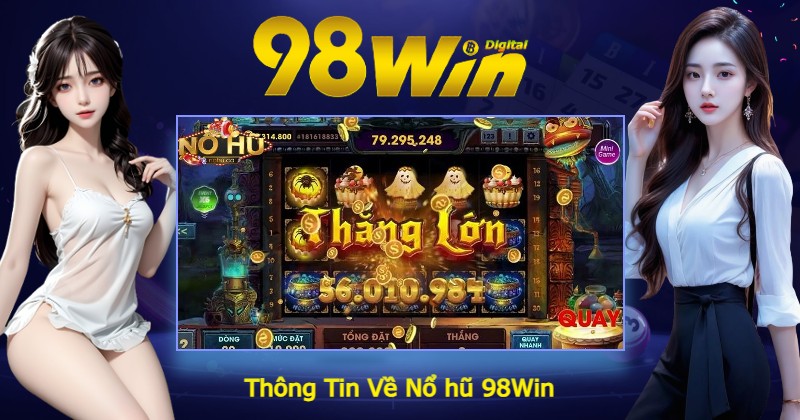 Thông Tin Về Nổ hũ 98Win